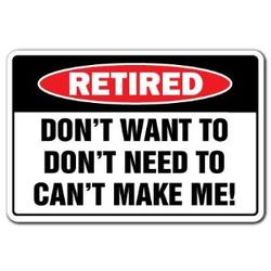 RETIRED Warning Sign retirement gag gift funny signs