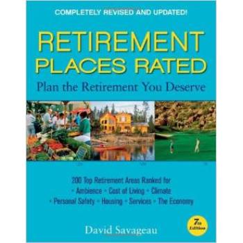 Retirement Places Rated - What You Need to Know to Plan the Retirement You Deserve