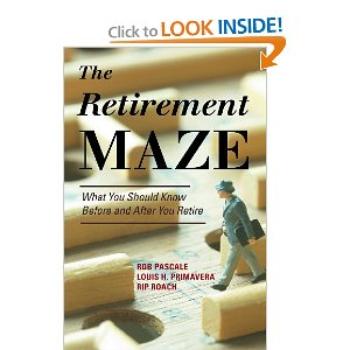 The Retirement Maze - What You Should Know Before and After You Retire