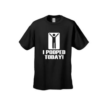 I Pooped Today Funny T-shirt